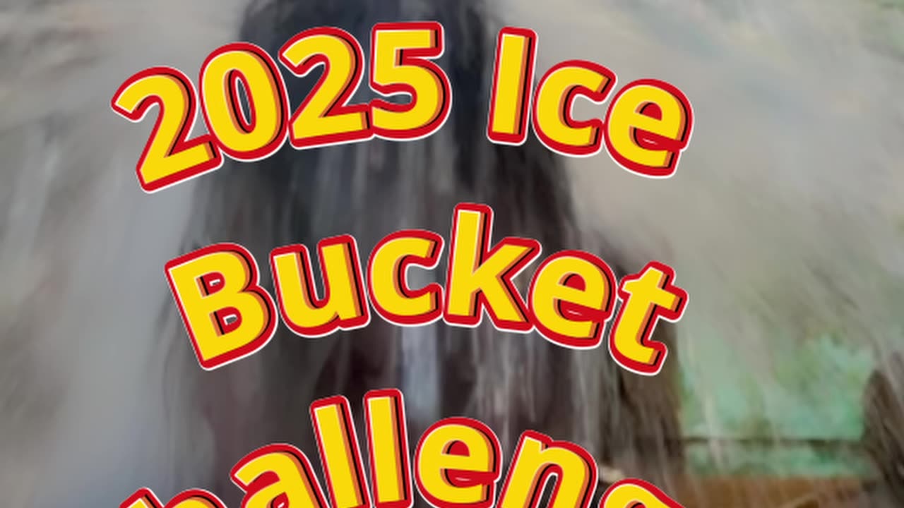 2025 Ice Bucket Challenge