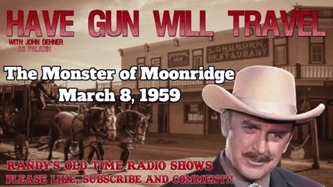 59-03-08 Have Gun Will Travel (016) The Monster of Moonridge