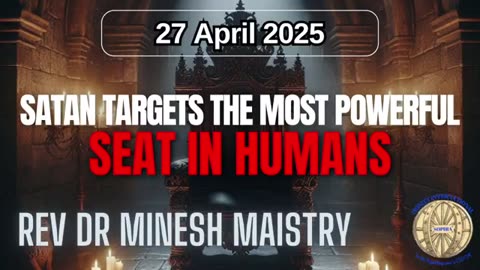 SATAN TARGETS THE MOST POWERFUL SEAT IN HUMANS (Sermon: 27 April 2025)