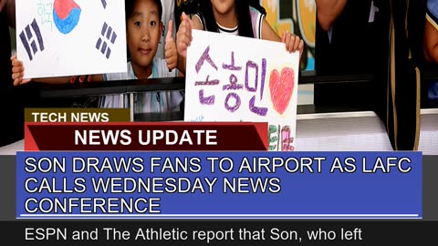 Son Draws Fans to Airport as Lafc Calls Wednesday