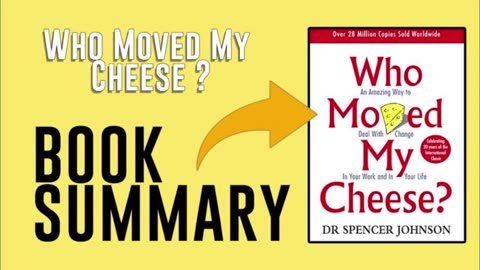 Who Moved My Cheese Summary | Powerful Life Lessons on Change & Adaptability