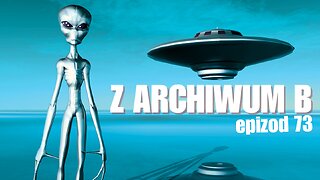 Z archiwum B - odcinek 73