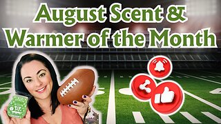 August Scent & Warmer of the Month
