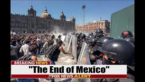 Mexican MOB OVERTHROWS Capital... as "Socialist President" FLOODS AMERICA with CARTELS