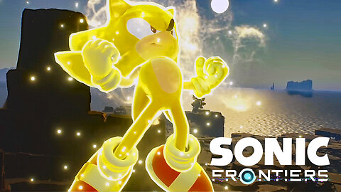 Going Super Sayin Again! Sonic Frontiers | Part 9