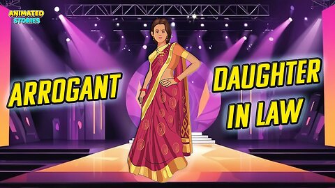 The Arrogant Daughter-in-Law | Animated Moral Story 👩‍👩‍👦✨