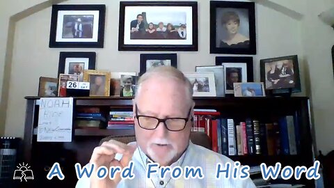 A Word From His Word 7/26/2025