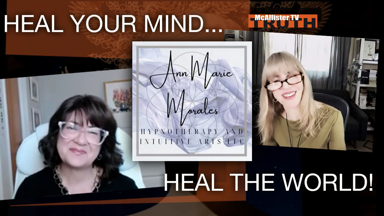 ANN MARIE MORALES INTERVIEWS ME FOR HER CHANNEL! HEAL YOUR MIND - HEAL THE WORLD!