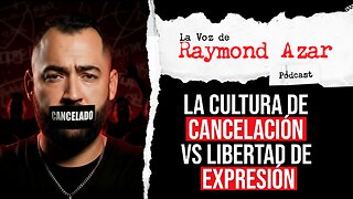 La cultura de cancelación vs la libertad de expresión - Episodio 119