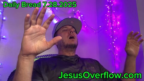Daily Bread 7.28.2025