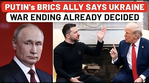 Putin's BRICS Ally Says Ukraine War's Ending Already Decided: 'Trump, Zelensky Know'| Russia| Brazil
