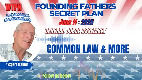 WTPN - FOUNDING FATHERS HIDDEN PLAN - COMMMON LAW