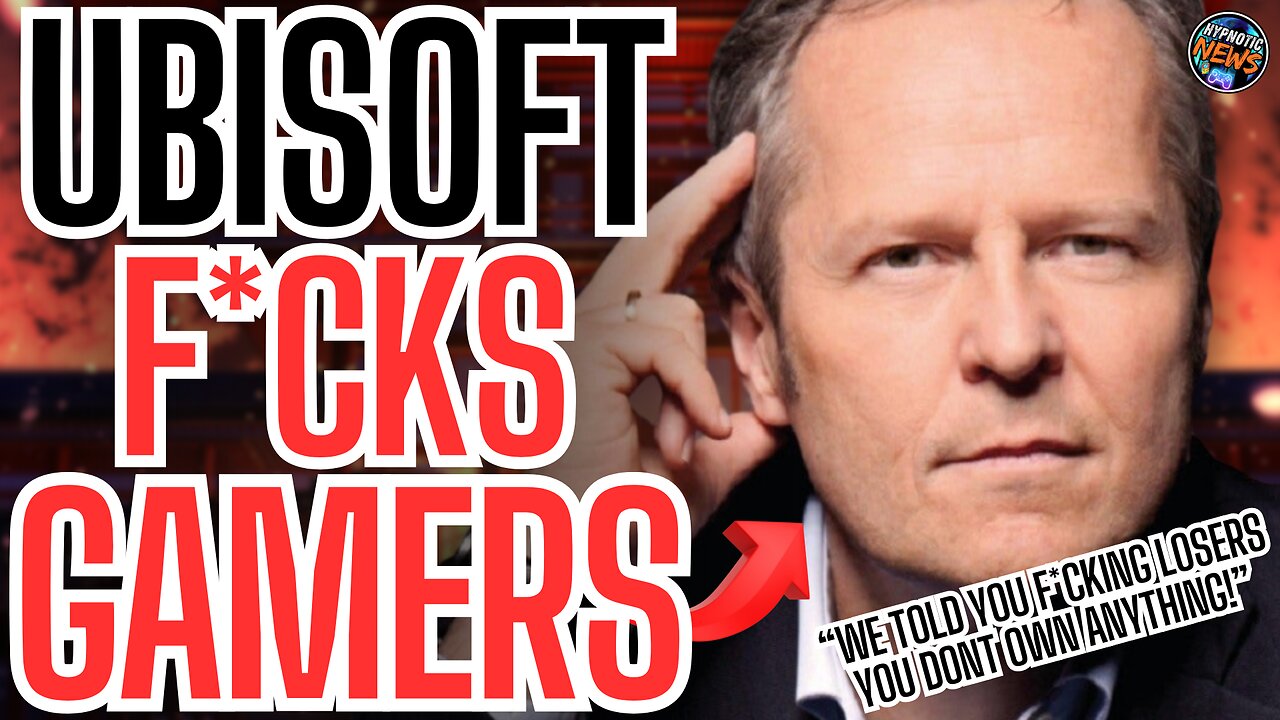 Ubisoft Says F*CK GAMERS As Company Suffers MASSIVE LAWSUIT Over OWNERSHIP Of VIDEO GAMES