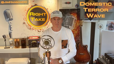 Right Take - Domestic Terror Wave