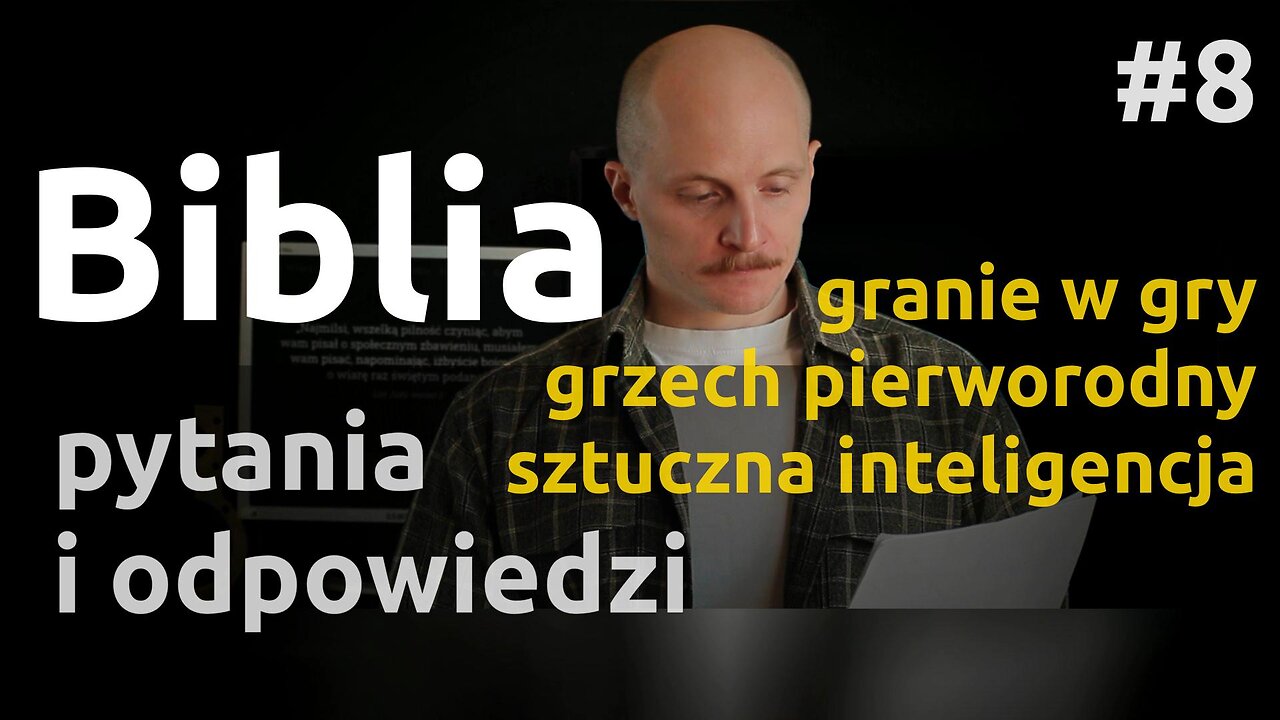 Q&A #8 – Odpowiedzi na pytania i komentarze z Biblią związane