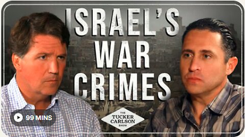 Tucker Carlson - Israel’s IDF Is a Criminal Organization *** MUST WATCH ***