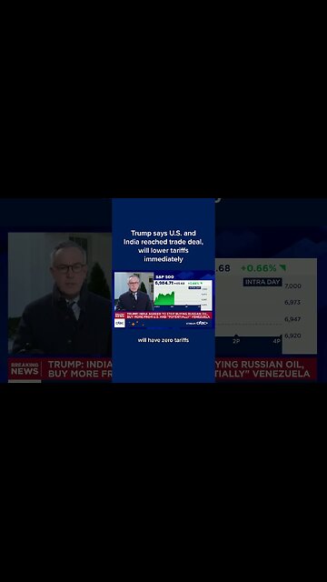 Trump says U.S. and India reached trade deal, will lower tariffs immediately