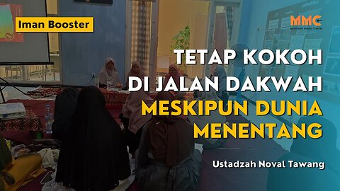 Tetap Kokoh di Jalan Dakwah, Meski Dunia Menentang | Iman Booster