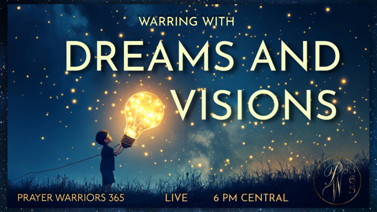 Warring With Dreams And Visions