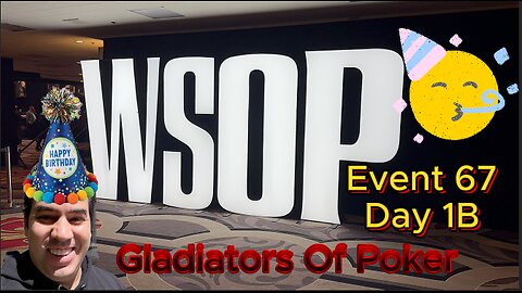 Birthday Poker Vlog, WSOP Event 67 Galdiators of Poker 2025