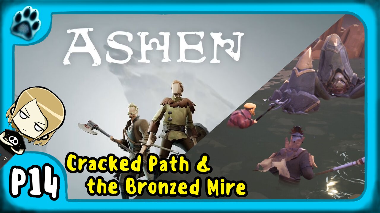 Ashen P14 | Cracked Path & the Bronzed Mire