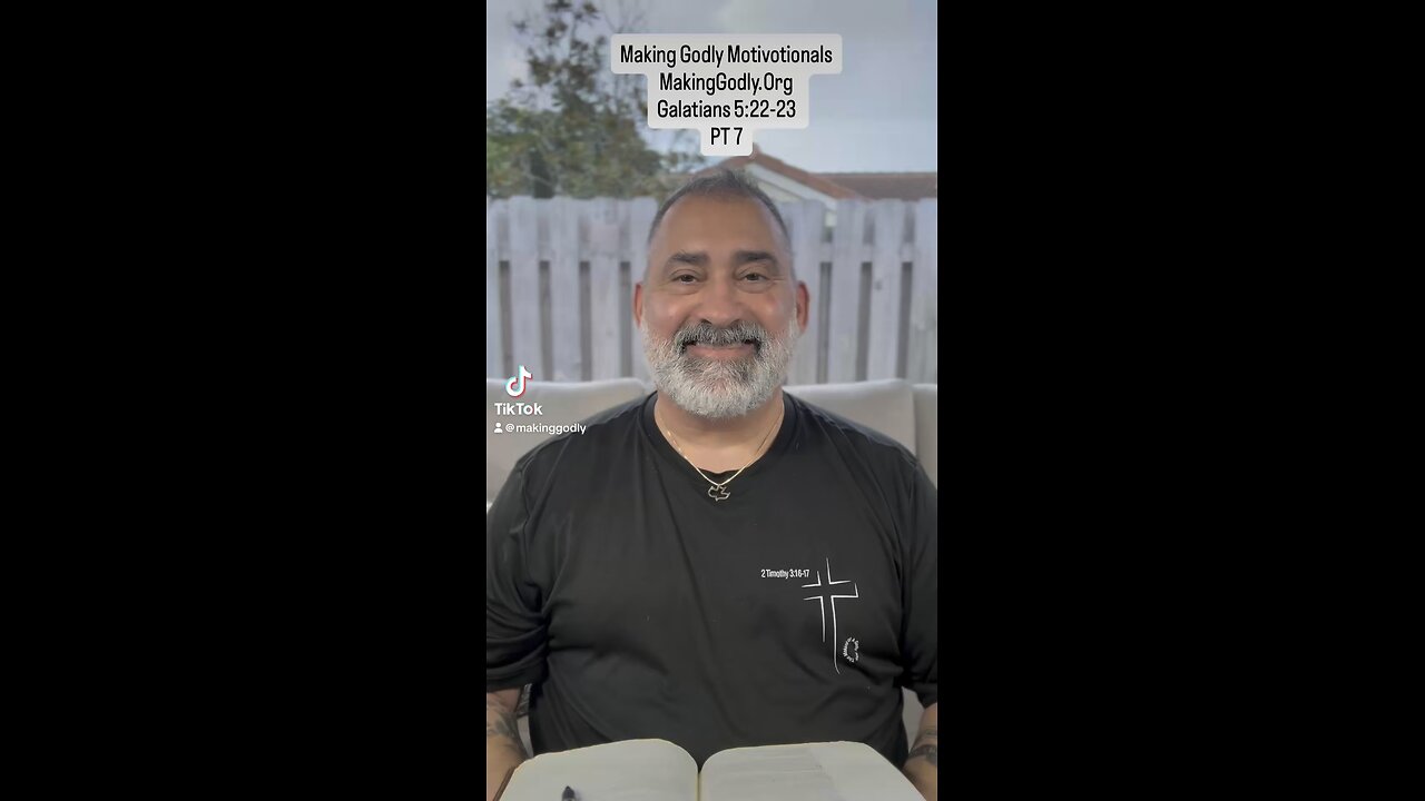 Galatians 5:22-23 PT 7