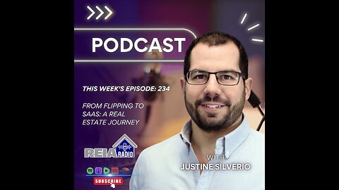 #234: From Flipping to SaaS: Justin Silverio’s Real Estate Journey