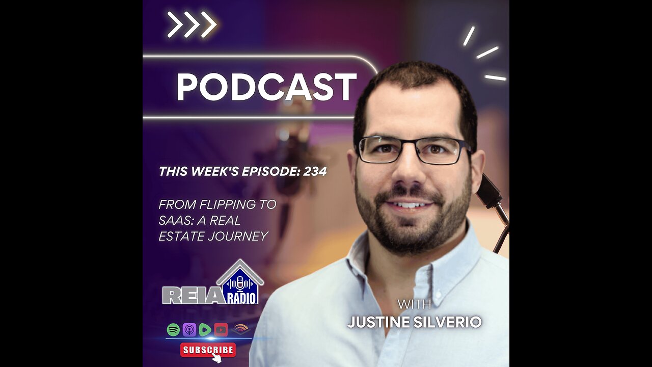 #234: From Flipping to SaaS: Justin Silverio’s Real Estate Journey