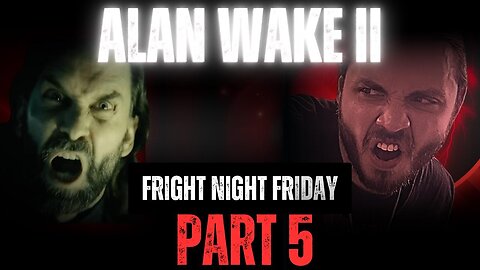 Alan Wake II ~ Part 5 | Two Stories Violently Collide