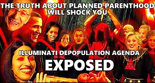The TRUTH About Planned Parenthood Will SHOCK YOU! Illuminati Depopulation Agenda Exposed.