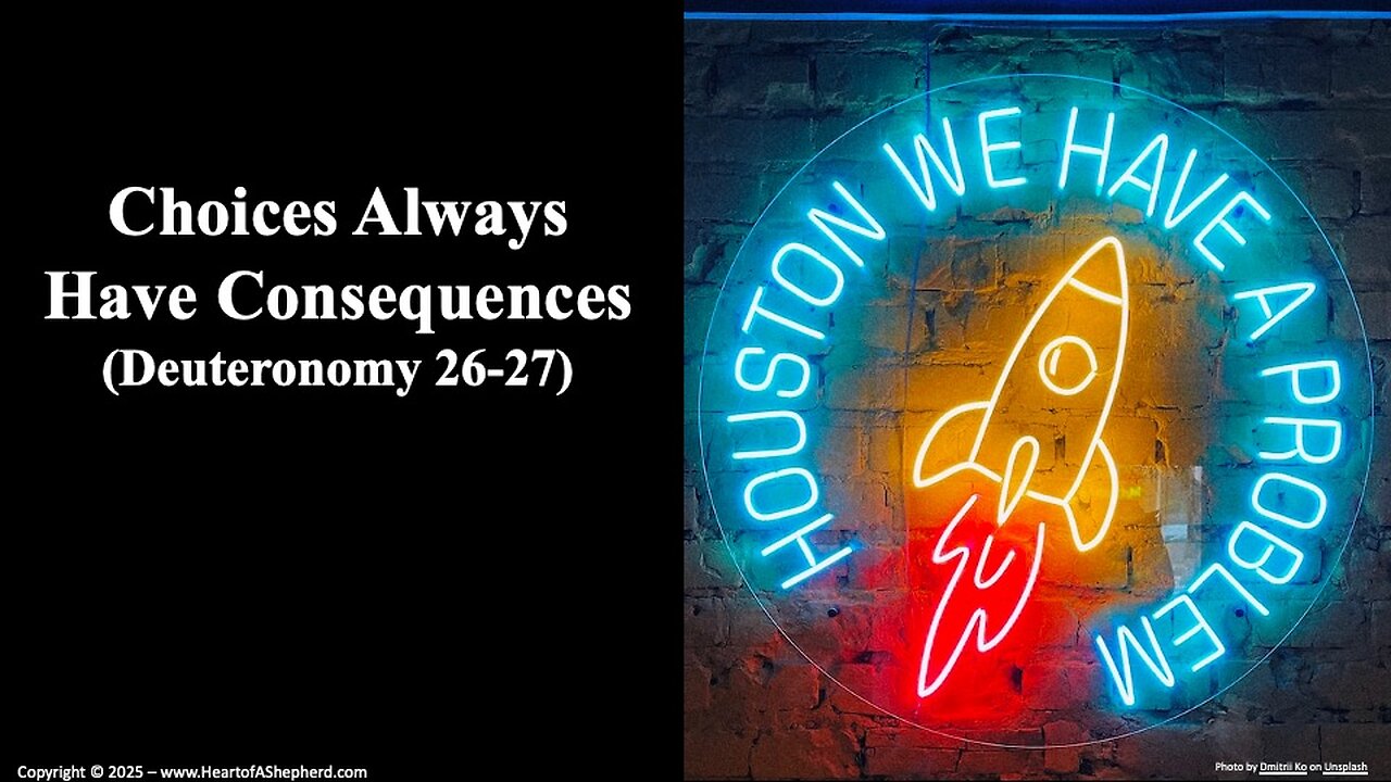 Choices Always Have Consequences (Deuteronomy 26-27) Daily Bible study from www.HeartofAShepherd.com