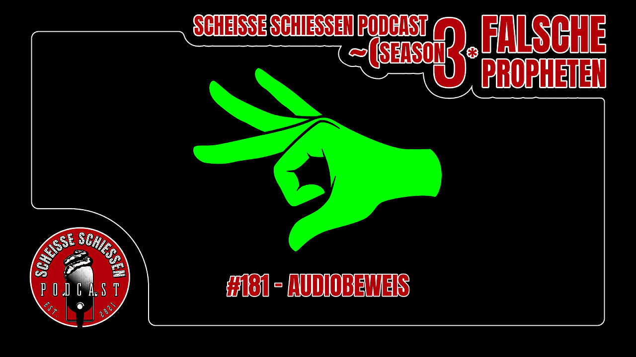 Scheisse Schiessen Podcast #181 - Audiobeweis