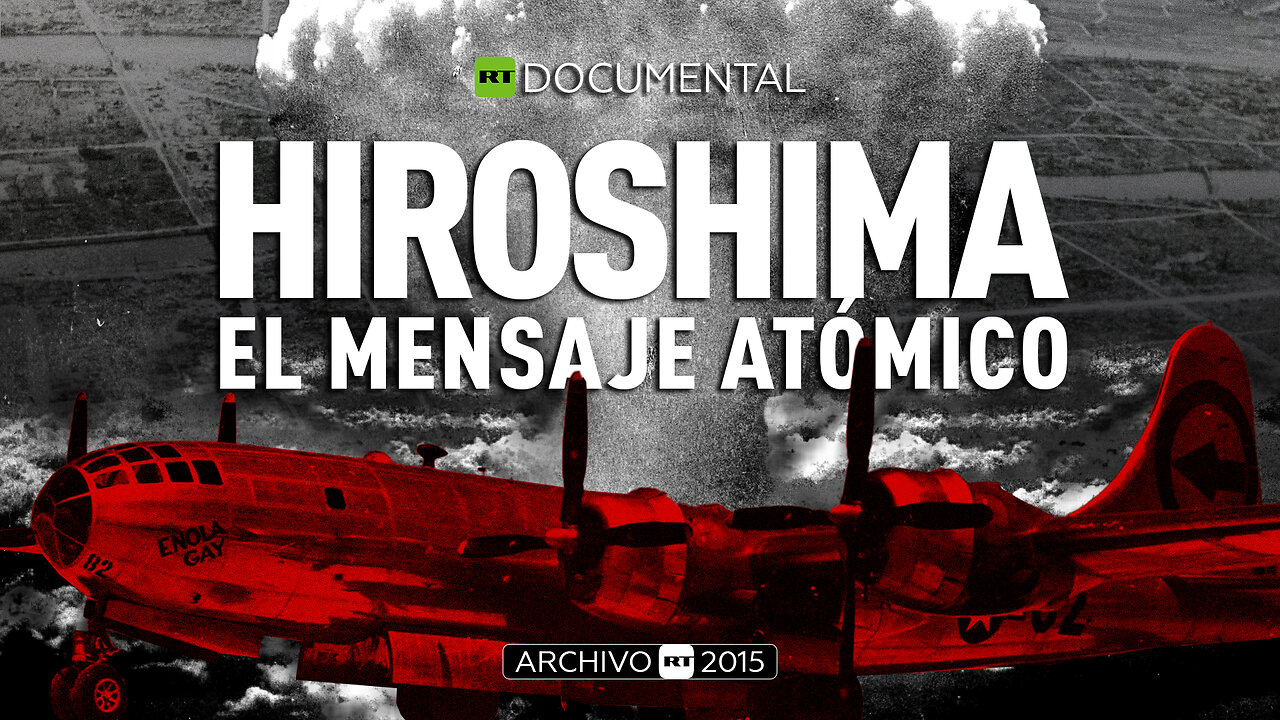 Hiroshima: el mensaje atómico - Documental RT (Archivo RT 2015)