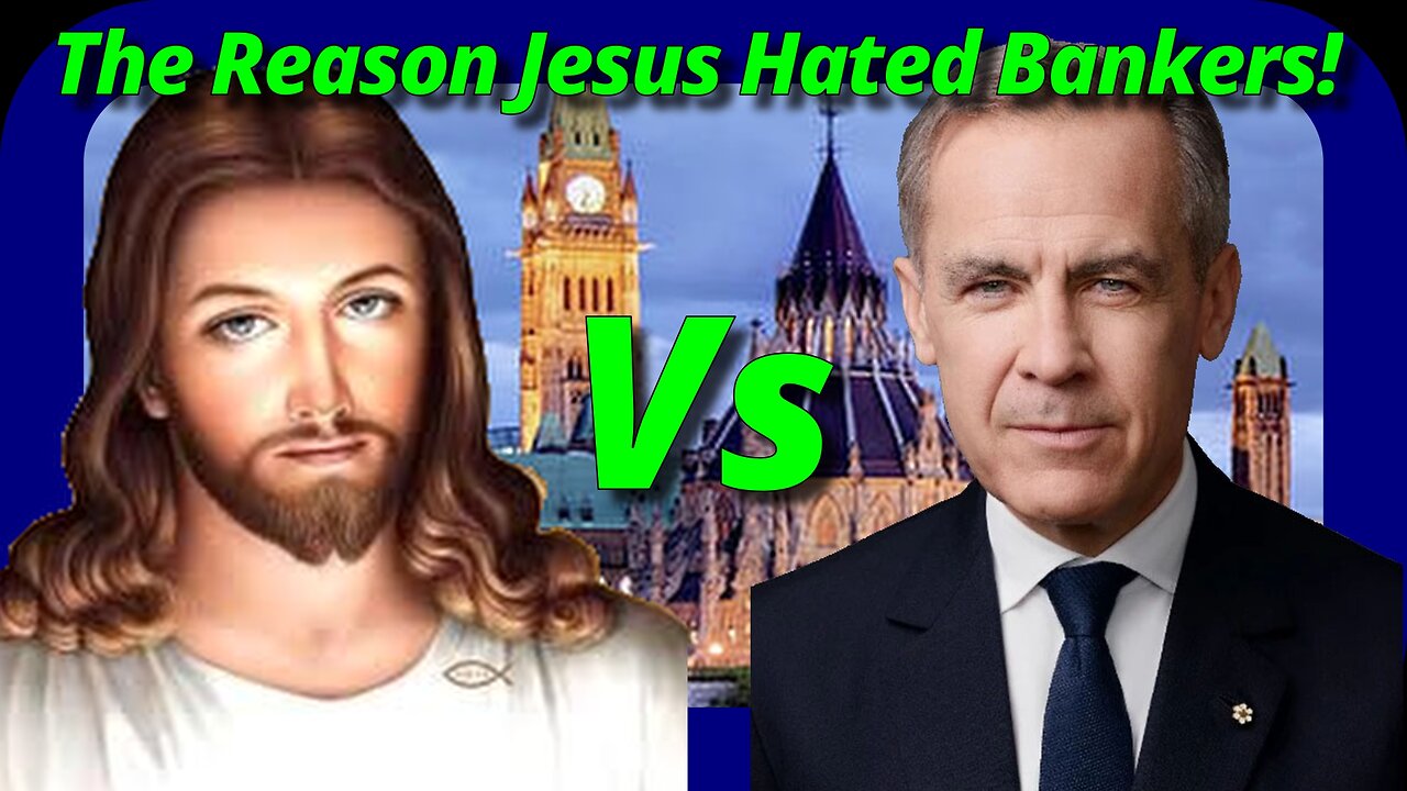 Jesus Hated Bankers! Considering Mark Carney, Jesus May Have Been on to Something!