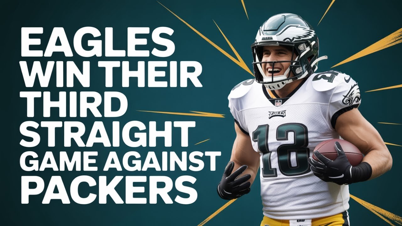 Eagles WIN Their Third Straight Game Against Packers