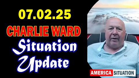 Charlie Ward Situation Update July 2: "Charlie Ward Daily News With Charlie Ward & Paul Brooker"