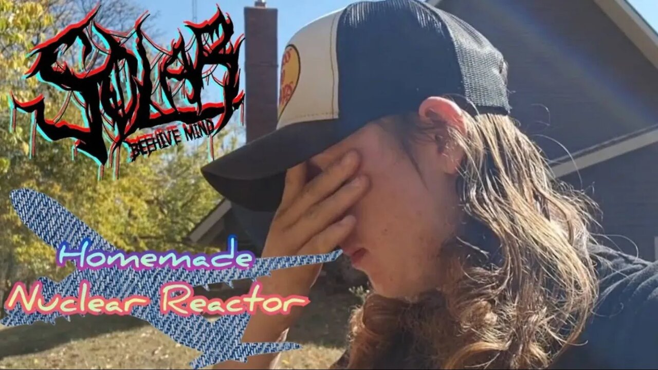 Solarism - E34 S1 • Homemade Nuclear Reactor