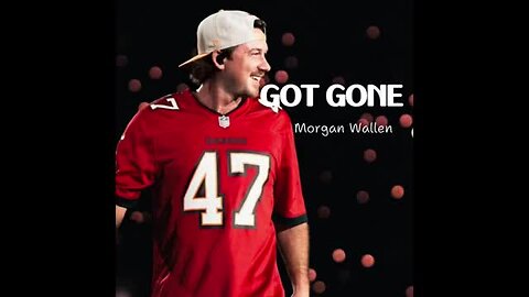 MORGAN WALLEN - SINCE YOU GOT GONE