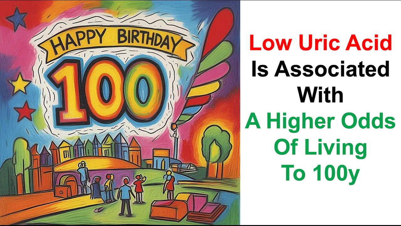 Low Uric Acid Is Associated With A Higher Odds Of Living To 100y