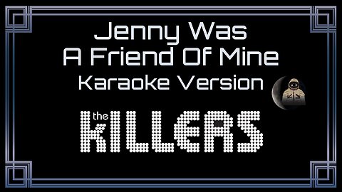 The Killers - Jenny Was A Friend Of Mine (CC)