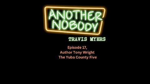 Author Tony Wright, Things Aren't Right, The Yuba County 5