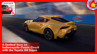 A Ranked Race on Indianapolis Classic Circuit with the Toyota GR Supra | Racing Master