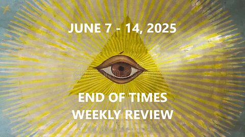 END OF TIMES WEEKLY REVIEW