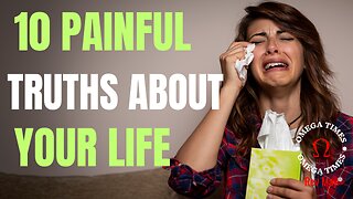10 Painful Truths