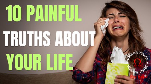 10 Painful Truths