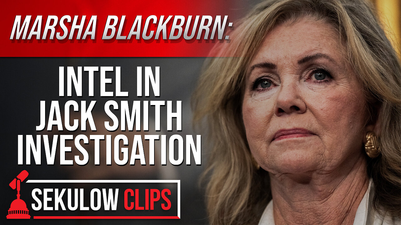 MARSHA BLACKBURN: Intel in Jack Smith Investigation