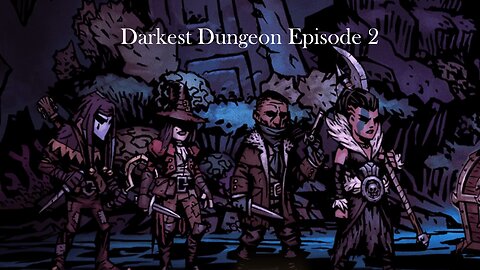 Let's Play Darkest Dungeon Episode 2! Close Call !!!