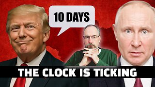 TRUMP’S STUNNING CONFESSION: ‘PUTIN WANTS WAR' - Now He has 10 DAYS!