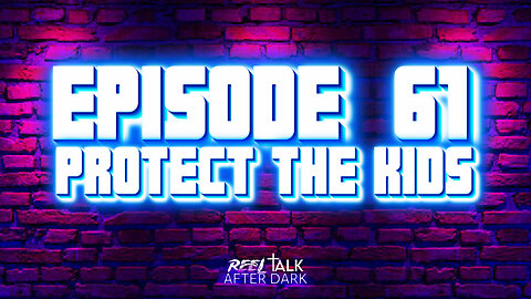PROTECT THE KIDS - EP61