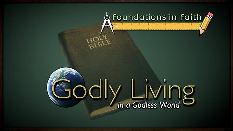 Godly Living in a Godless World